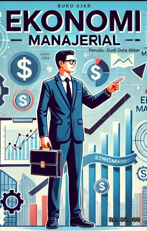 Buku Ajar : Ekonomi Manajerial