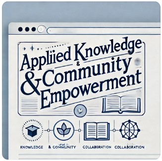 Applied Knowledge & Community Empowerment